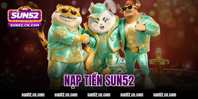 Hướng dẫn nạp tiền Sun52
